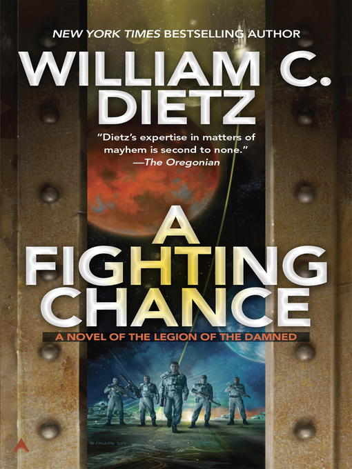 Title details for A Fighting Chance by William C. Dietz - Available